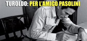 DOCUMENTI – Turoldo a Pasolini